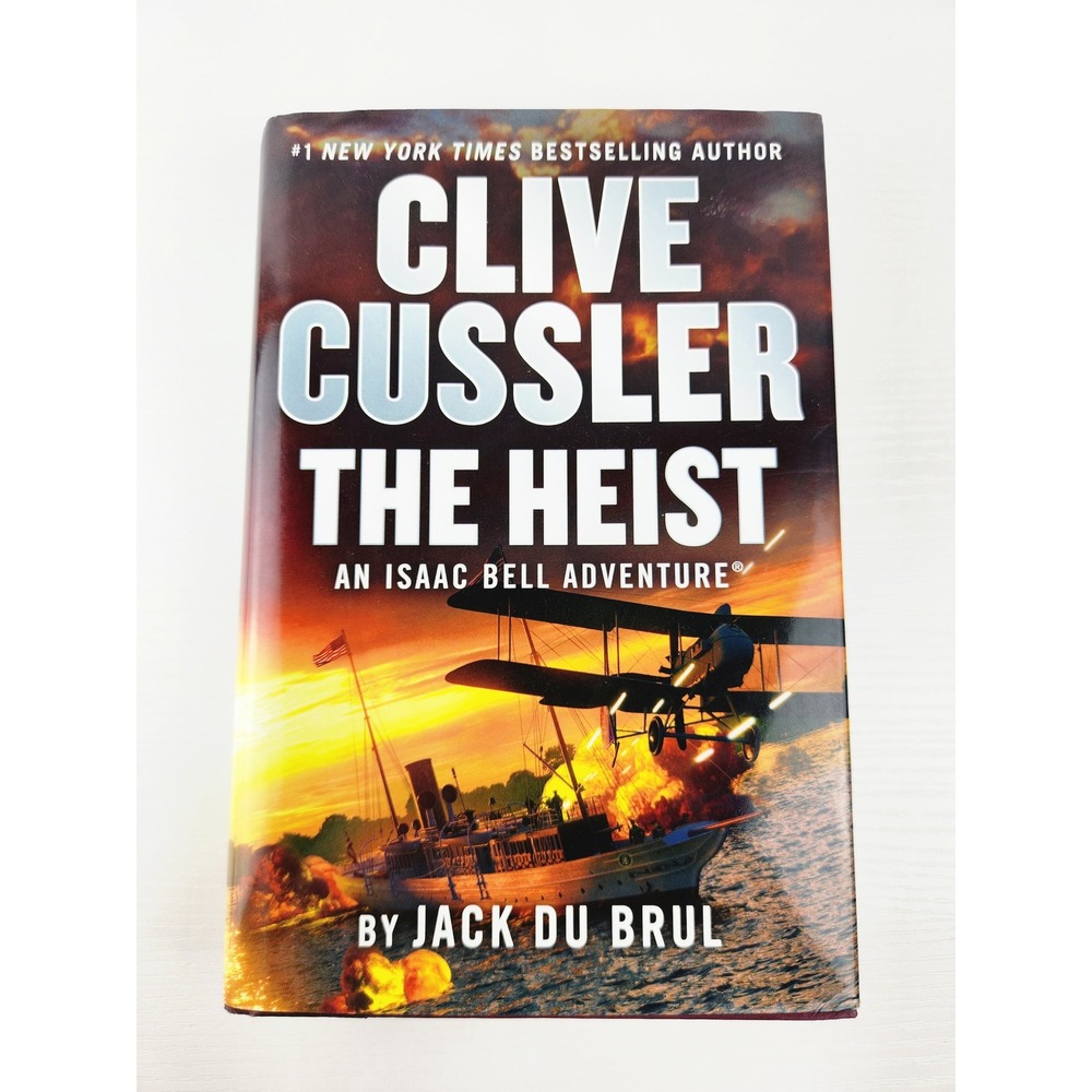 Clive Cussler The Heist Isaac Bell Adventure Jack Du Brul Hardcover 1st Printing